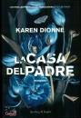 DIONNE KAREN, La casa del padre