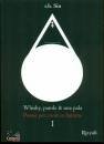 SIN R.H., Whisky, parole & una pala