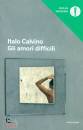 CALVINO ITALO, Gli amori difficili