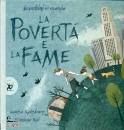 SPILSBURY -  KAI, Bambini nel mondo: la poverta e la fame