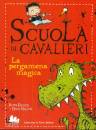 FRENCH, MELLING, Scuola di cavalieri 01 - la pergamena magica