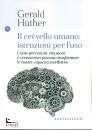 HUNTHER GERALD, Il cervello umano: istruzioni per l