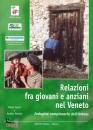 CASON ANTEAS VENETO, Relazioni fra giovani e anziani nel veneto