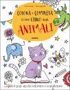 POITIER - PAGANELLI, Colora e completa il tuo libro degli Animali