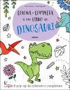 POITIER - PAGANELLI, Colora e completa il tuo libro dei Dinosauri