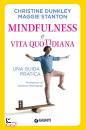 DUNKLEY - STANTON, Mindfulness e vita quotidiana  Una guida pratica