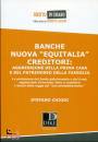 CHIODI STEFANO, Banche, nuova "equitalia", creditori