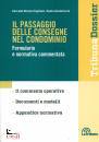 FOGLIANI SCALETTARIS, Il passaggio dell consegne nel condominio