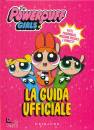 GRIBAUDO, La guida ufficiale The Powerpuff Girls