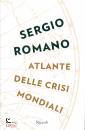 ROMANO SERGIO, Atlante delle crisi mondiali