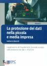 BIASIOTTI ADALBERTO, Protezione dei dati nella piccola e media impresa