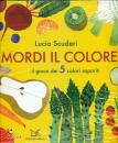 SCUDERI LUCIA, Mordi il colore!