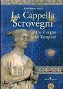 AUTIZI MARIA B., La cappella Scrovegni sotto il segno dei Templari