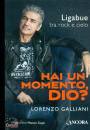 GALLIANI LORENZO, Hai un momento, Dio? ligabue tra rock e cielo