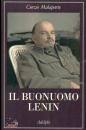 MALAPARTE CURZIO, Il buonuomo lenin