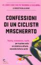 VAYER A. - ANONIMO, Confessioni di un ciclista mascherato