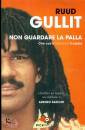 GULLIT RUUD, Non guardare la palla