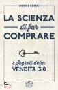 GRASSI ANDREA, La scienza di far comprare