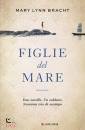 MARY LYNN BRACHT, Figlie del mare