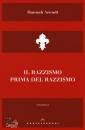 ARENDT HANNAH, Il razzismo prima del razzismo