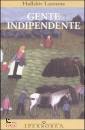 LAXNESS HALLDOR, Gente indipendente