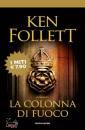 FOLLETT KEN, La colonna di fuoco