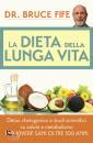 FIFE BRUCE, La dieta della lunga vita