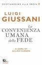 GIUSSANI LUIGI, La convenienza umana della fede