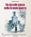 GIORGIO TOSATO, Un piccolo paese nella Grande Guerra