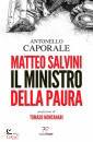 CAPORALE ANTONELLO, Matteo Salvini il ministro della paura