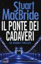 MACBRIDE STUART, Il ponte dei cadaveri