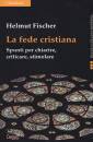 FISCHER HELMUT, La fede cristiana