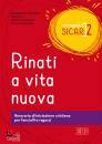 immagine di Progetto Sicar vol 2: rinati a vita nuova