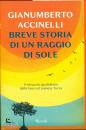 ACCINELLI GIANUMBERT, Breve storia di un raggio di sole