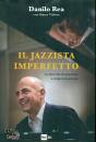 DANILO REA, Il jazzista imperfetto