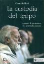 FALLETTI CESARE, La custodia del tempo