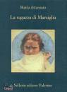 ATTANASIO MARIA, La ragazza di Marsiglia