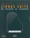 SEVERINO EMANUELE, Zirkus suite Un peccato di giovent + cd