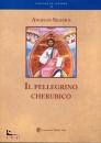 SILESIUS ANGELUS, Il PELLEGRINO CHERUBICO