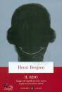 BERGSON HENRI, Il riso Saggio sul significato del comico