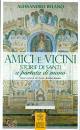 BELANO ALESSANDRO, Amici vicini Storie di santi a portata di mano