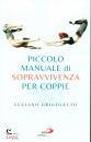 GRIGOLETTO LUCIANO, Piccolo manuale di sopravvivenza per le coppie