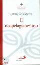 ZANCHI GIULIANO, Il neopelagianesimo