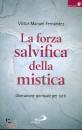 FERNANDEZ MANUEL V., La forza salvifica della mistica