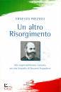 PREZIOSI ERNESTO, Un altro Risorgimento