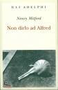 MITFORD NANCY, Non dirlo ad alfred