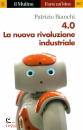 BIANCHI PATRIZIO, 4.0 La nuova rivoluzione industriale