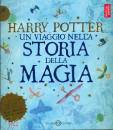 ROWLING, Harry potter: un viaggio nella storia della magia