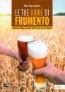 HIERONYMUS STAN, Le tue birre di frumento