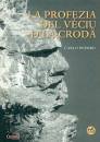 PIOMBO CARLO, La profezia del veciu d